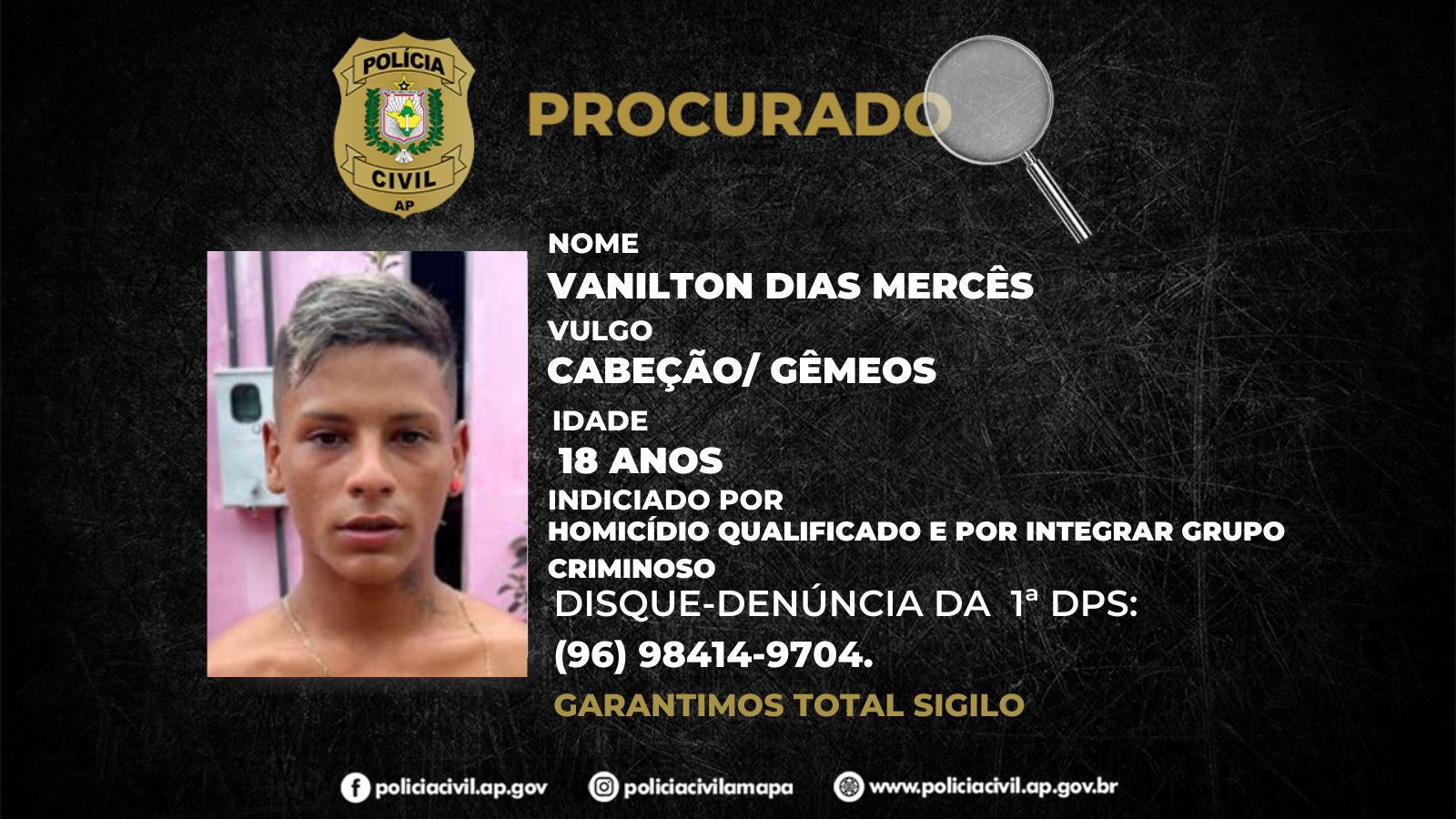 POLÍCIA CIVIL PEDE AJUDA DA POPULAÇÃO PARA LOCALIZAR INDIVÍDUO INDICIADO POR HOMICÍDIO QUALIFICADO E  POR INTEGRAR GRUPO CRIMINOSO